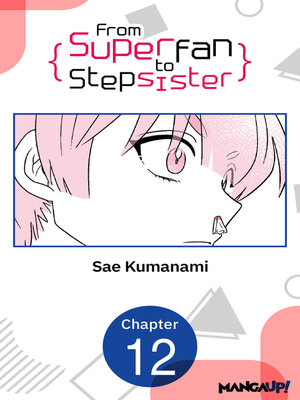 cover image of From Superfan to Stepsister, Chapter 12
